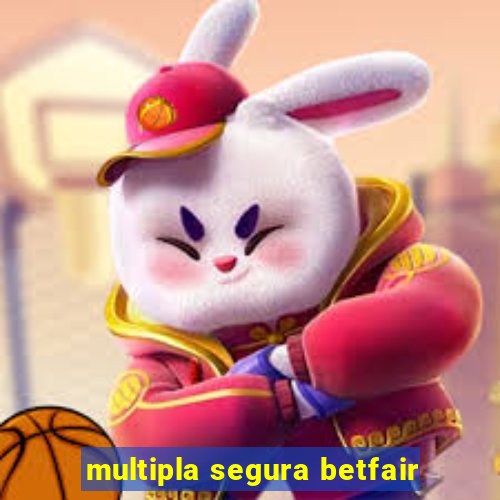 multipla segura betfair